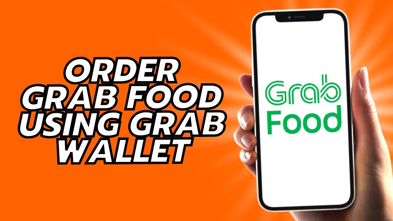 How To Order Grab Food Using Grab Wallet