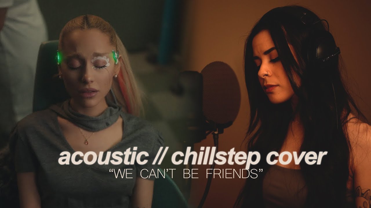 we can't be friends (acoustic/chillstep cover) | cover by lunity