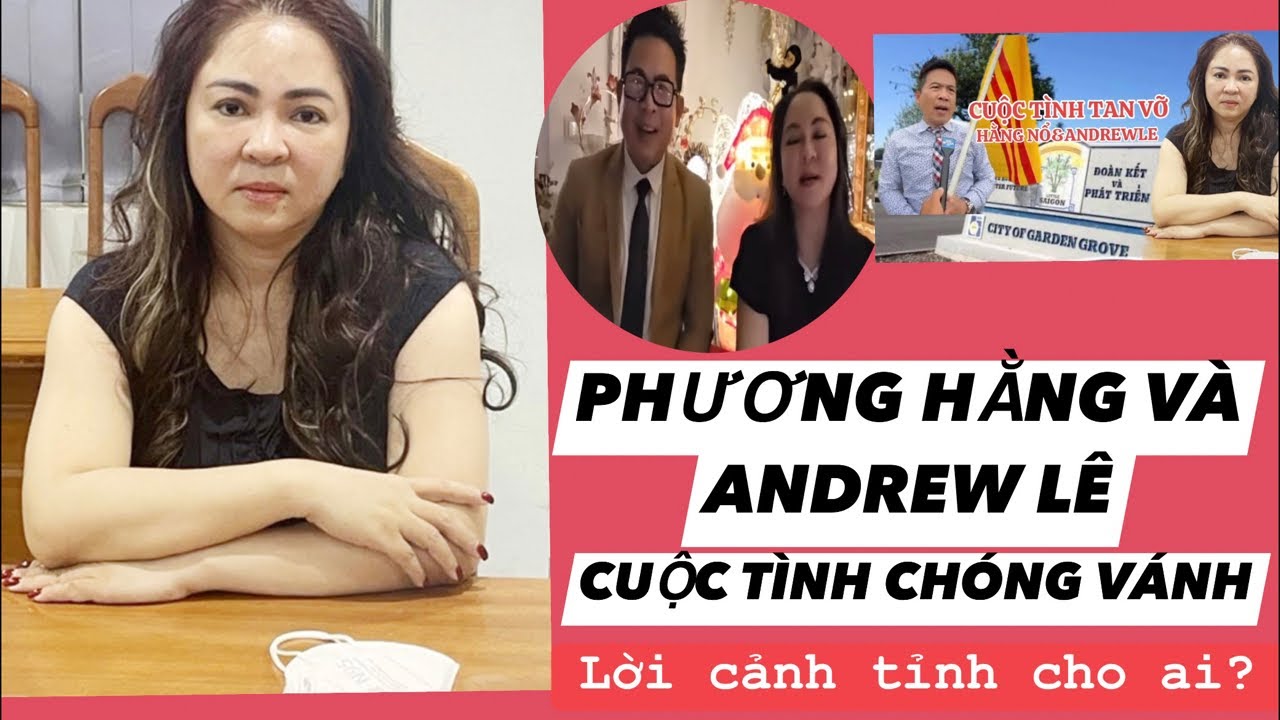 NGUYỄN PHƯƠNG HẰNG VÀ ANDREW LÊ: MỐI TÌNH CHÓNG VÁNH