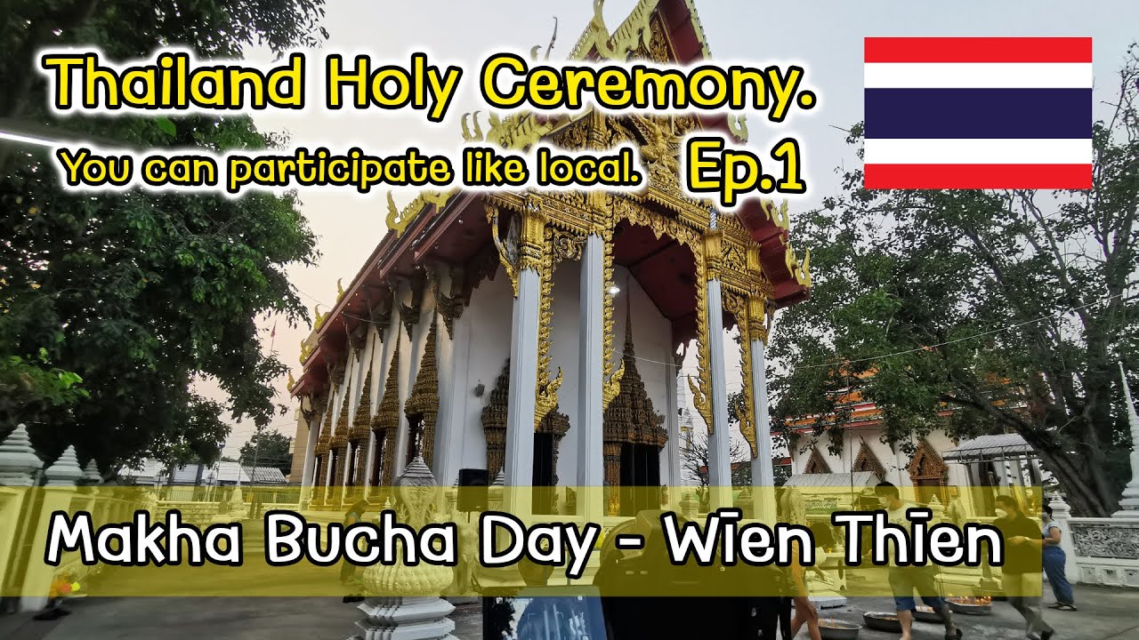 Makha Bucha Day - Holy Ceremony in Thailand you can participate. [Life in Thailand Ep.1]