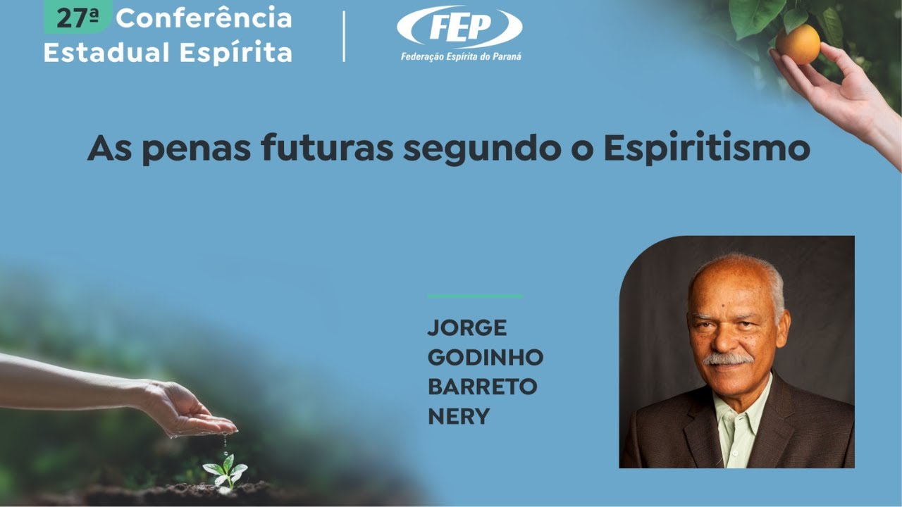 As penas futuras segundo o Espiritismo - Jorge Godinho Barreto Nery