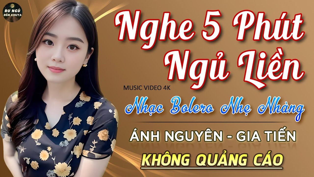 Nghe 15 phút ngủ liền 😴 NHẠC BOLERO DỄ NGHE, DỄ NGỦ - LK Nhạc Vàng Chọn Lọc Bài Hay KHÔNG QUẢNG CÁO