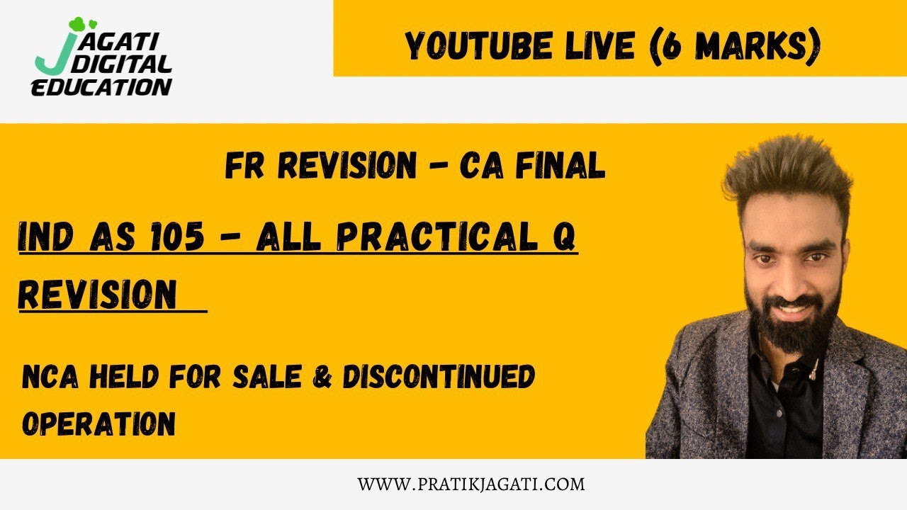 Ind as 105 - NCA Held for Sale | All Practical Question Revision from ICAI SM | Pratik Jagati