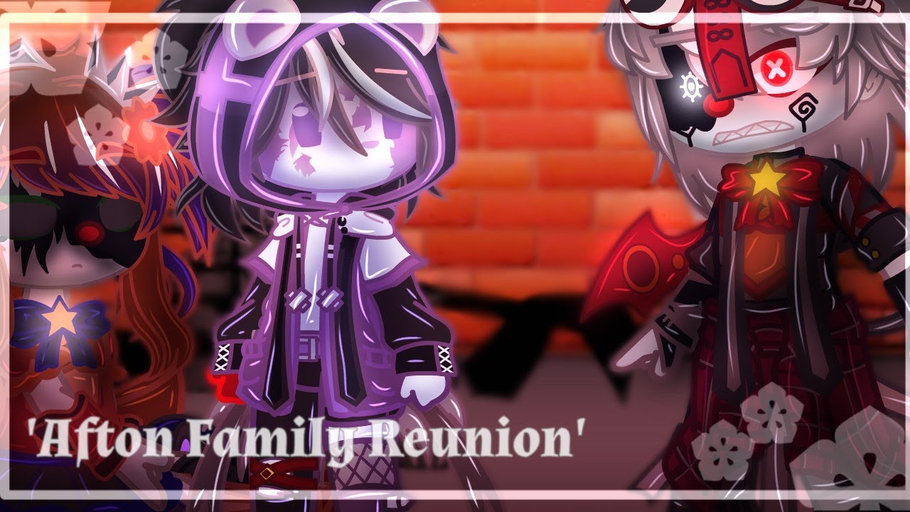 Afton Family Reunion Remake||"You've hurt Him..."||AFRR Series Part 3||Ft. Afton Family||AkiR