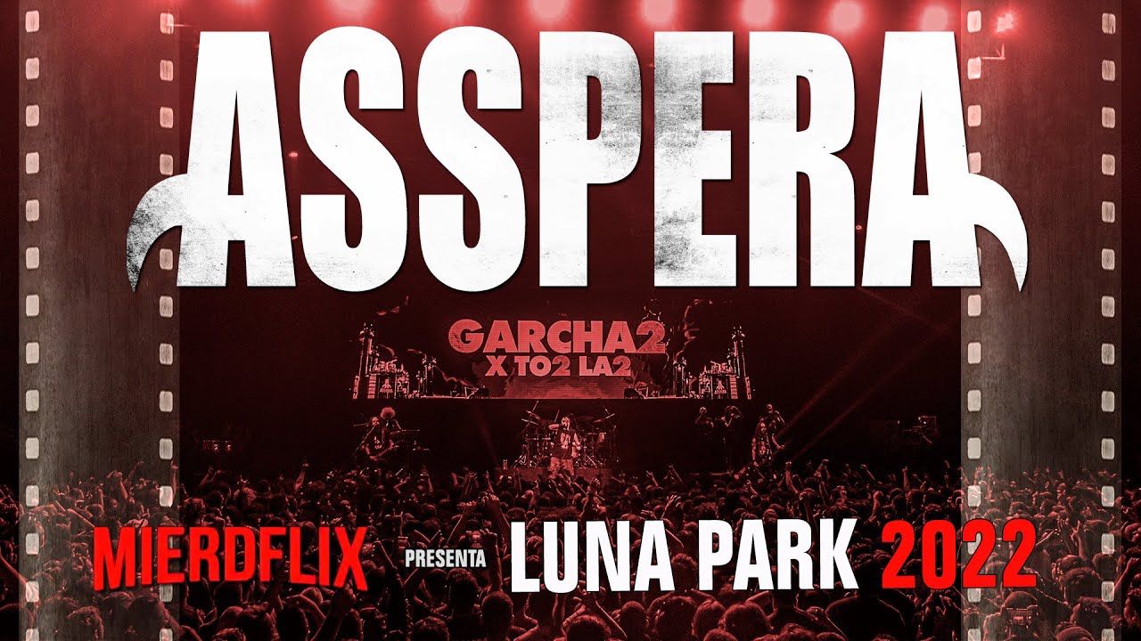 Asspera - Luna Park - Presentación Garcha2 X To2 La2 - DVD Oficial (2025)