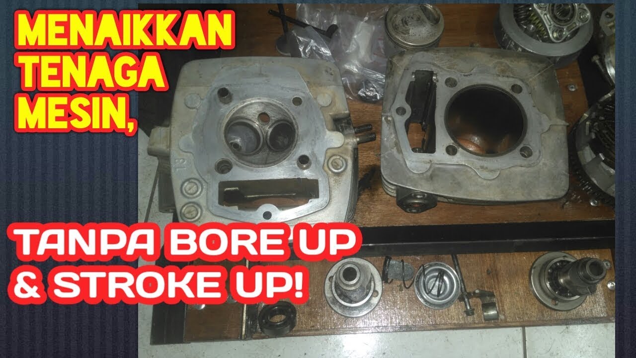 CARA MENAIKKAN TENAGA MESIN, TANPA BORE UP & STROKE UP!