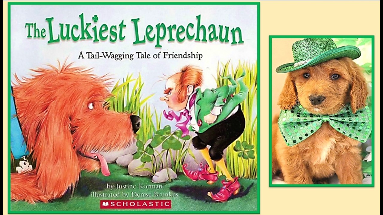 THE LUCKIEST LEPRECHAUN St. Patrick’s Day story picture book read aloud for children Friendship Dog