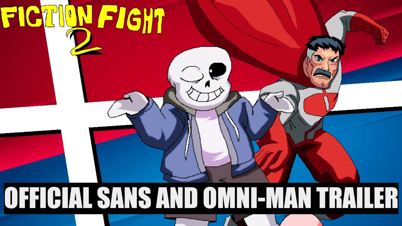 Fiction Fight 2 - Official Sans and Omni Man Reveal Trailer