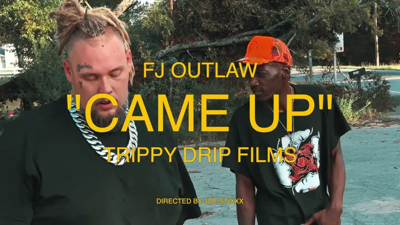 FJ OUTLAW - “Came Up” (Official Music Video)