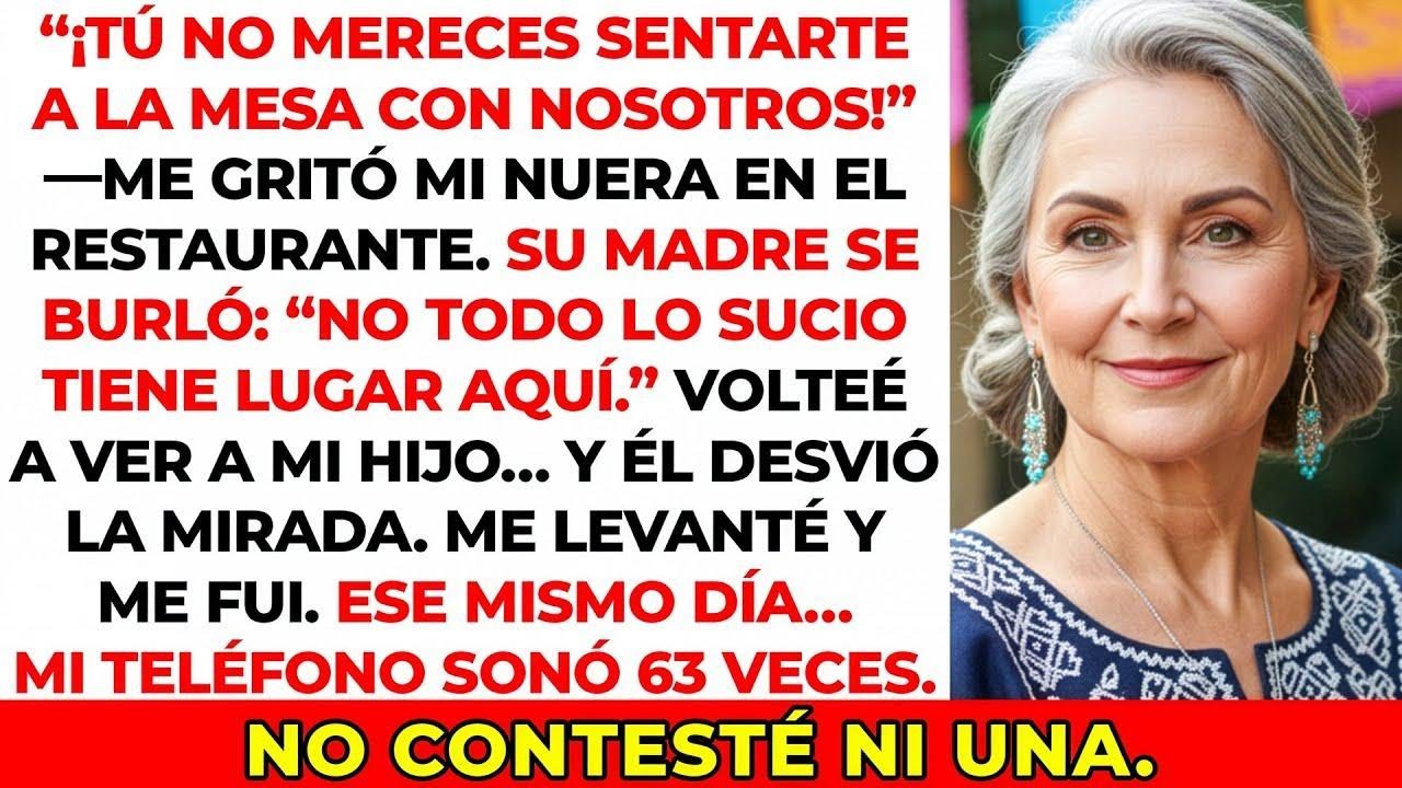 Mi nuera me dijo: “¡Tú no mereces sentarte a la mesa con nosotros!” Así que lo cambié todo… y ahora…