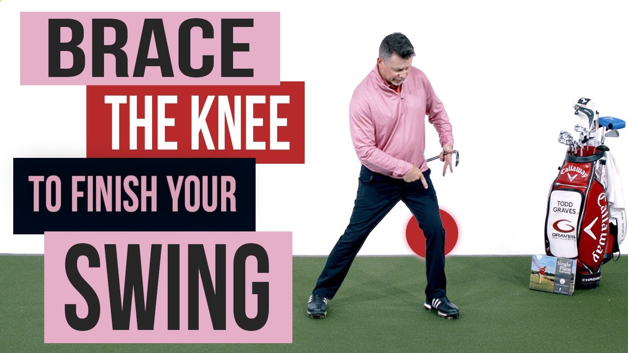 Brace Your Knee to Finish Your Golf Swing