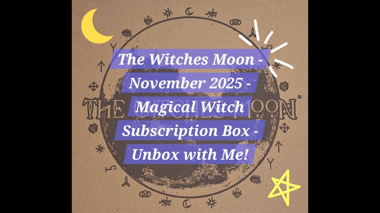 The Witches Moon | November 2025 | Magical Witch Subscription Box | Unbox with Me!