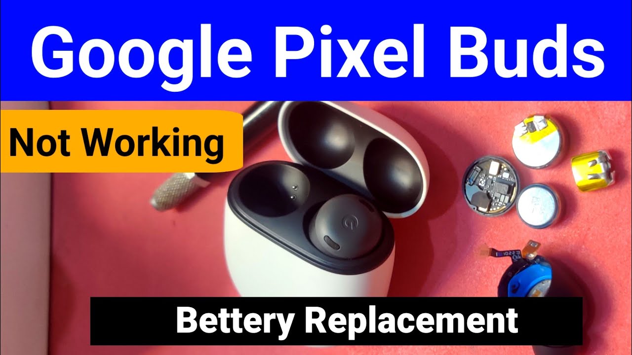 Google pixel buds pro battery Replacement Full tutorial video