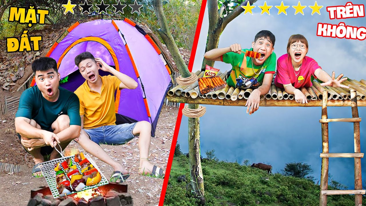 Hà Sam Thử Thách Cắm Trại Trên Không Và Cắm Trại Mặt Đất - Cắm Trại 5 Sao Với Cắm Trại 1 Sao