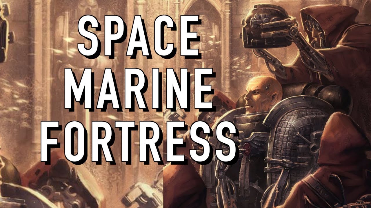 40 Facts and Lore on Spacemarine Fortress Monastery Warhammer 40k