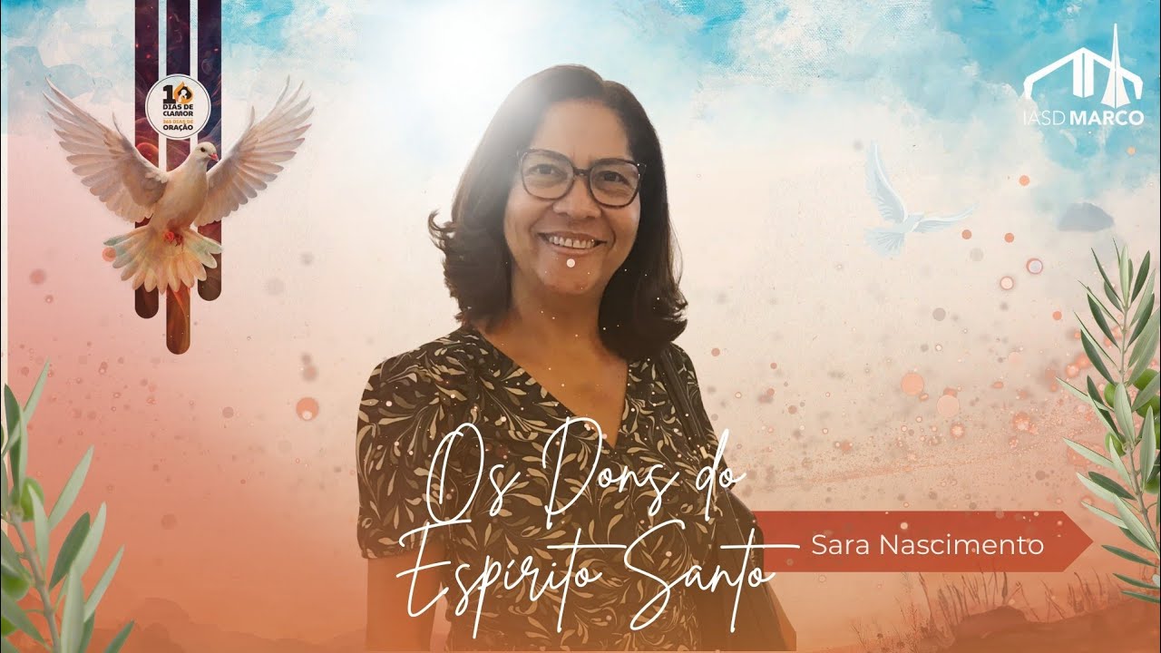 OS DONS DO ESPÍRITO SANTO | Sara Nascimento | 10 Dias de Oração