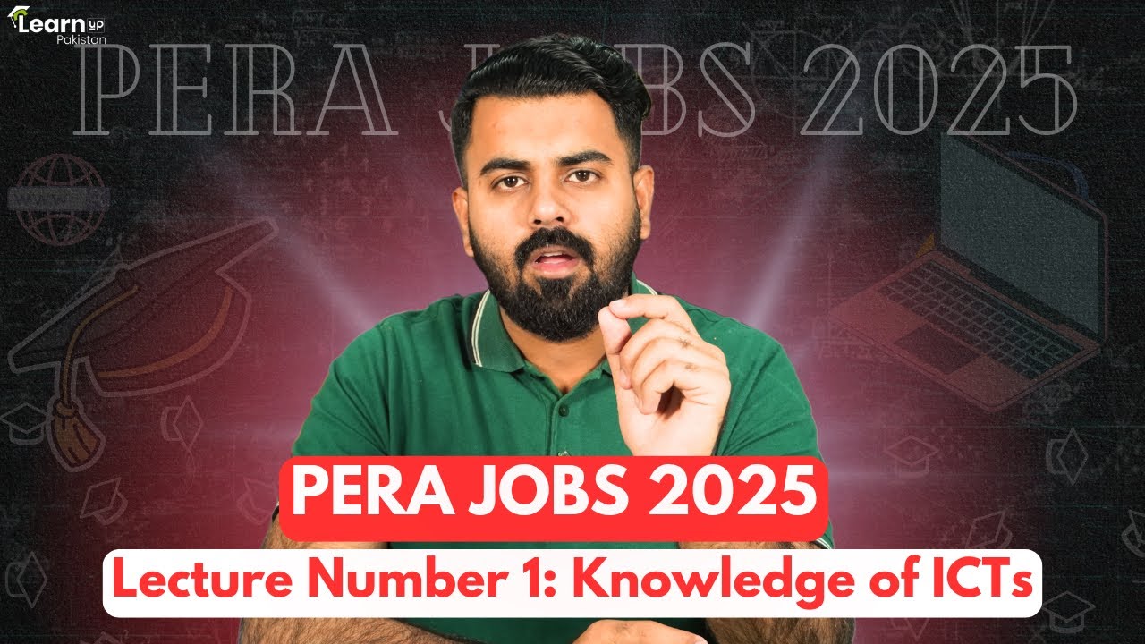 PERA JOBS 2025 PREPARATION | KNOWLEDGE OF ICT'S LECTURE 1 | LEARNUP PAKISTAN