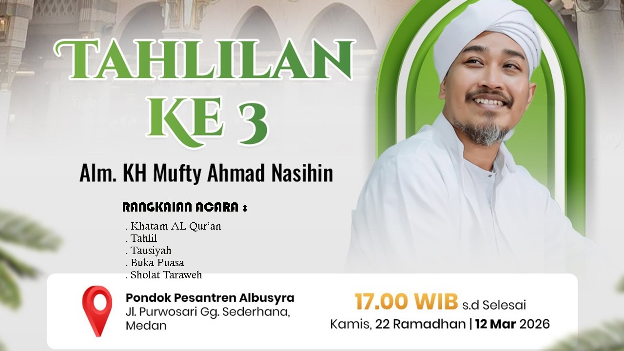 RANGKAIAN TAHLIL MALAM KE 3 TUAN GURU KH.MUFTY AHMAD NASIHIN