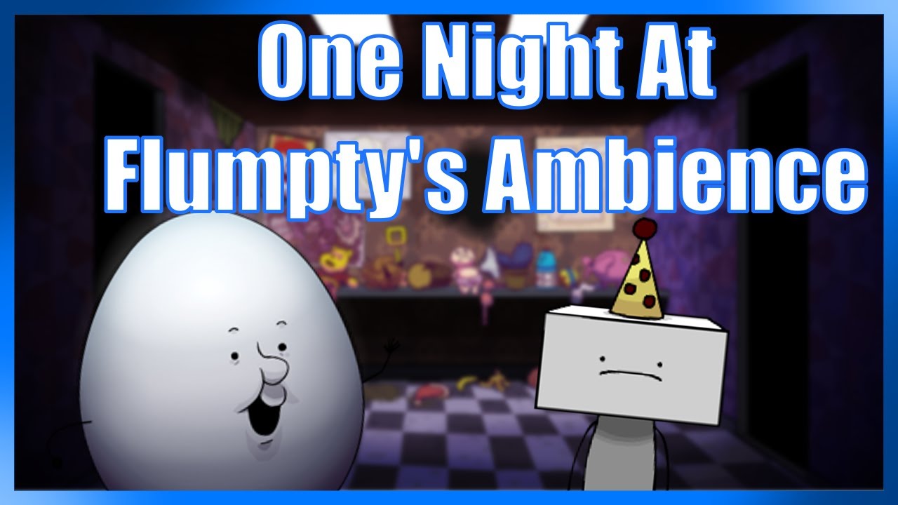 One Night At Flumpty's 1 Ambience -Extended-
