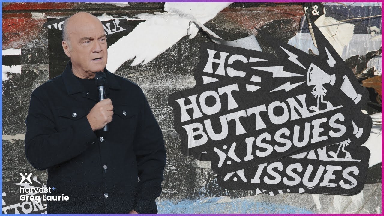 Hot Button Issues: Harvest + Greg Laurie