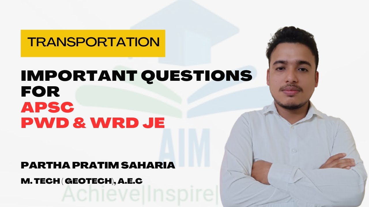 Important questions for APSC AE JE (Transportation)| APSC PWD JE | APSC WRD JE | AIM