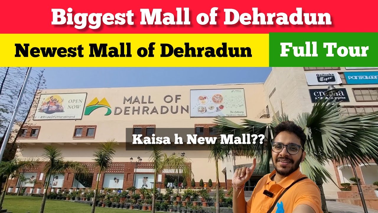 BIGGEST Mall of Dehradun Opens | New Mall of Dehradun | Full Tour & Review