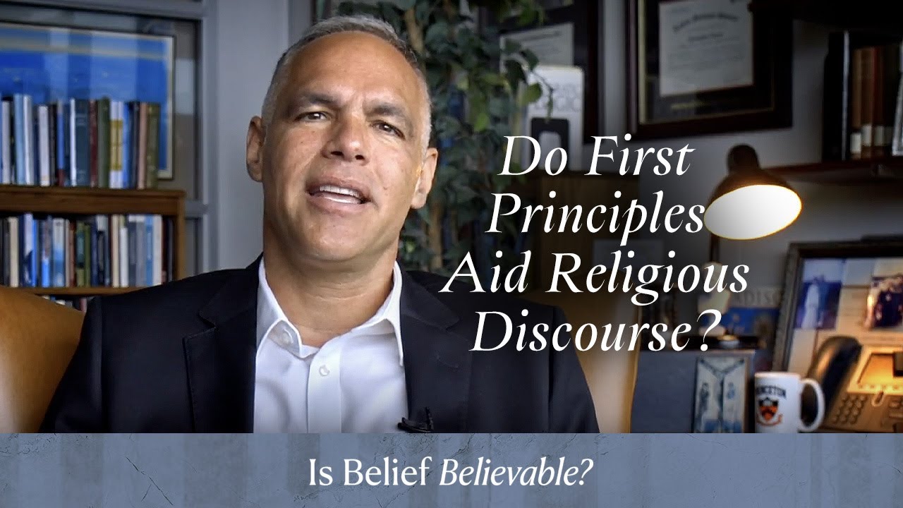 Chapter 1 | Do First Principles Aid Religious Discourse? | Is Belief Believable?