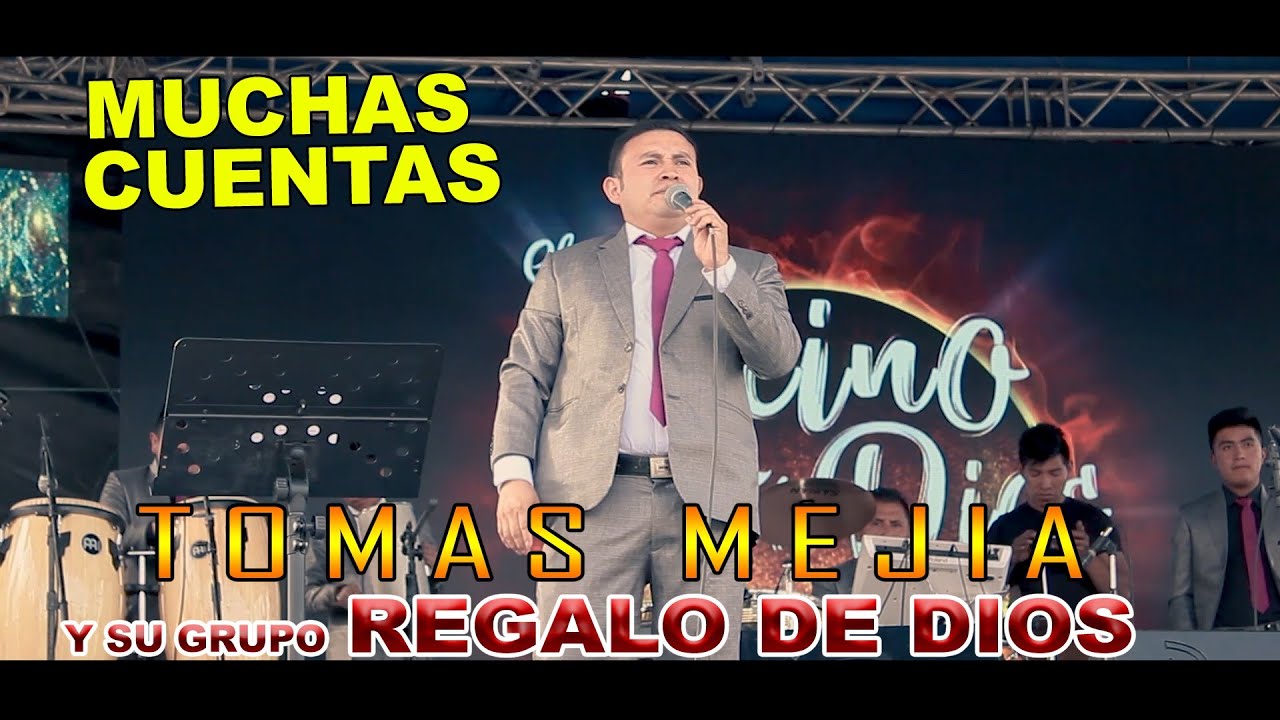 Tomas Mejía y su Grupo Regalo de Dios // Muchas Cuentas