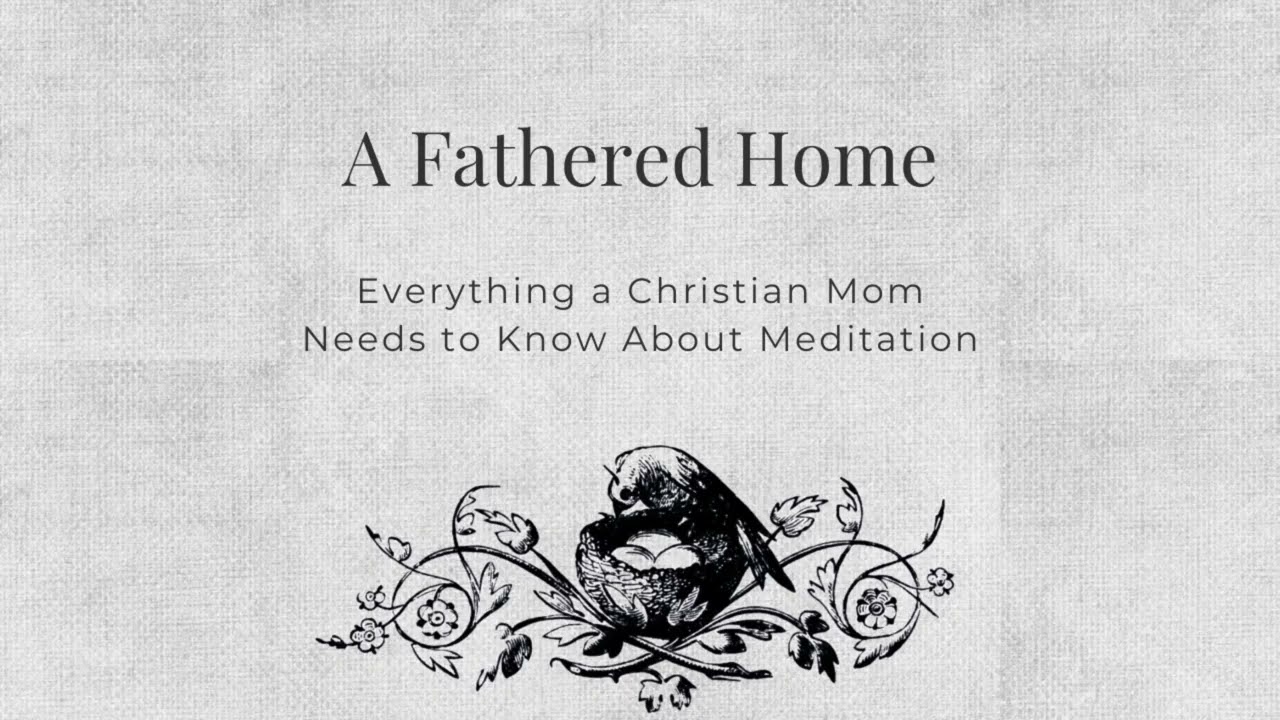 Everything a Christian Mom Needs to Know About Meditation | Episode 3