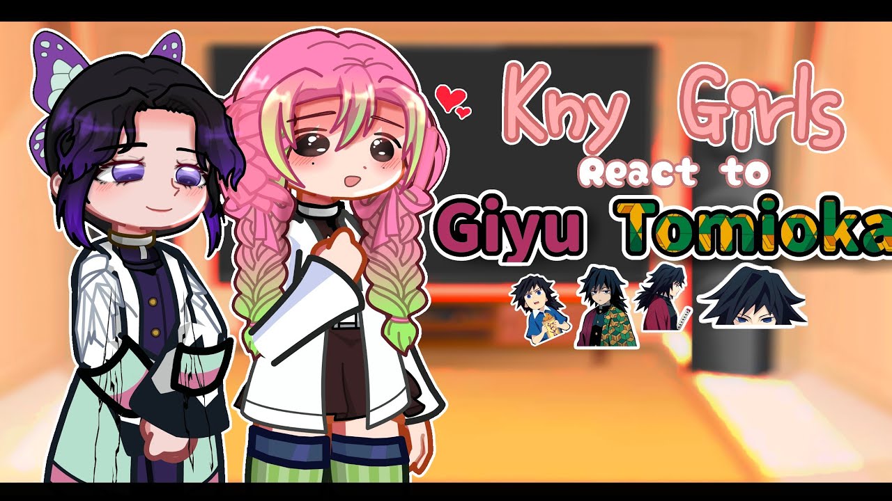 Kny Girls React To Giyu Tomioka🌊💙🎴 | Gacha Life 2 | Reaction Video | Demon Slayer | Kny