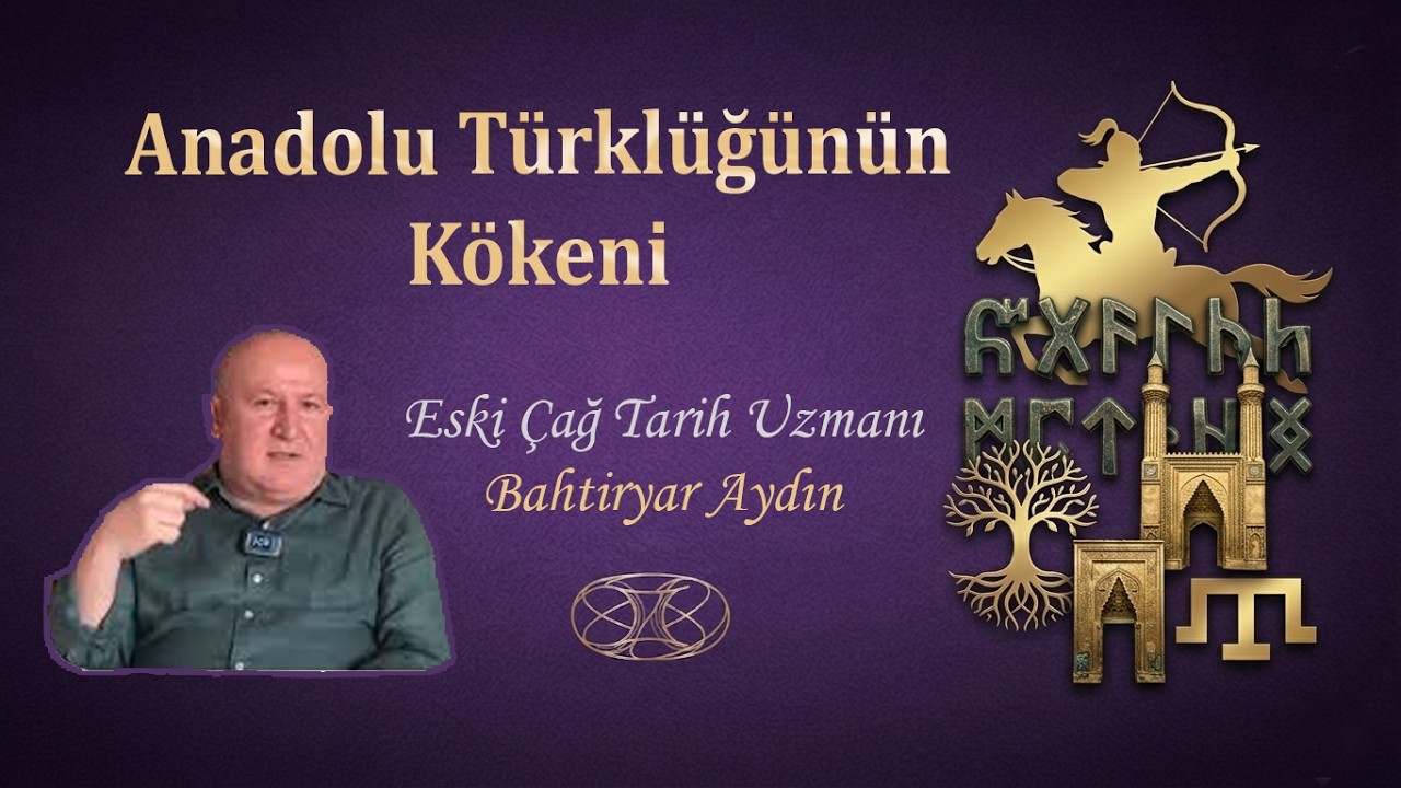 Anadolu Türklüğünün Kökeni - Bahtiyar Aydın