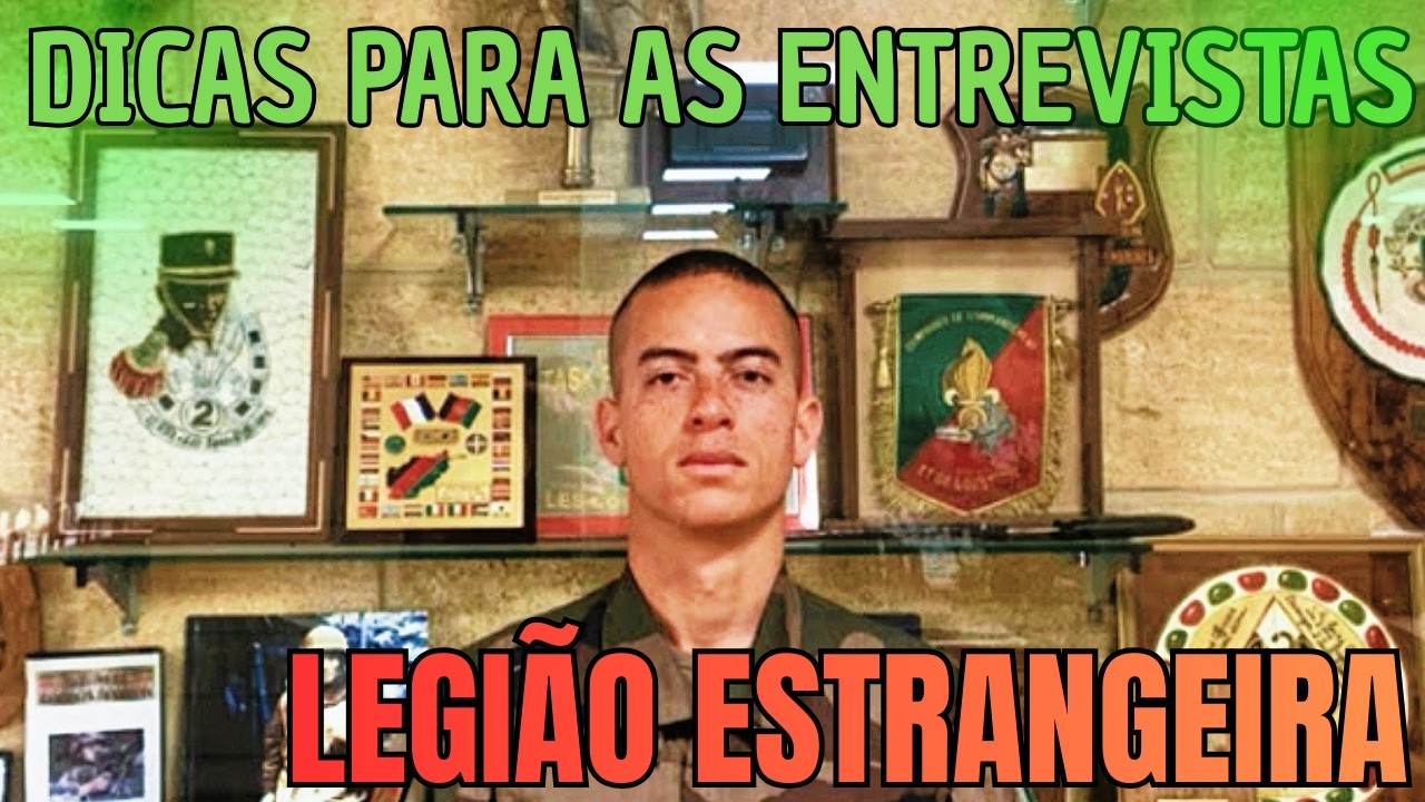 LEGIAO ESTRANGEIRA: COMO FUNCIONAM AS ENTREVISTAS E QUAIS DOCUMENTOS LEVAR