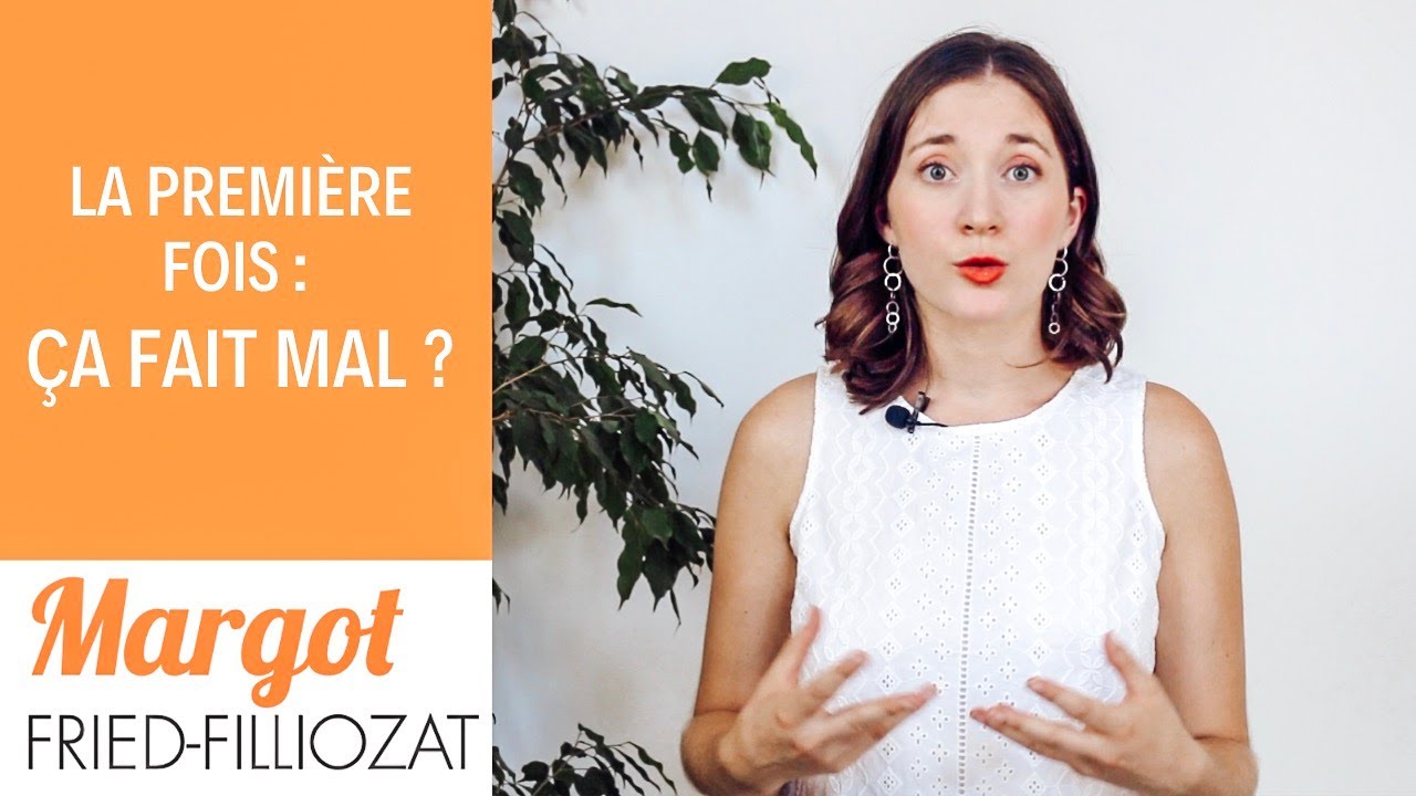 La première fois : ça fait mal ?