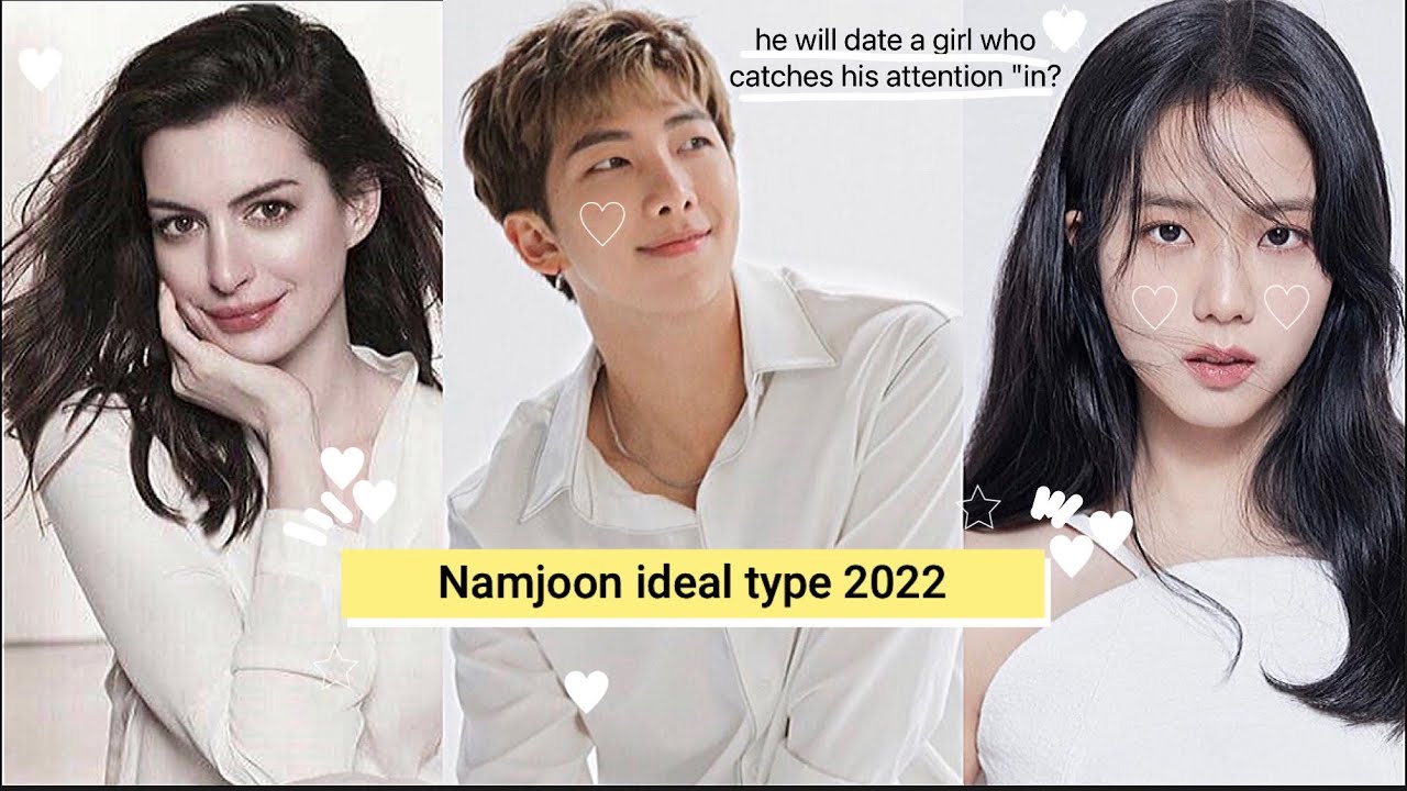 BTS Namjoon ideal type 2022 / new updates