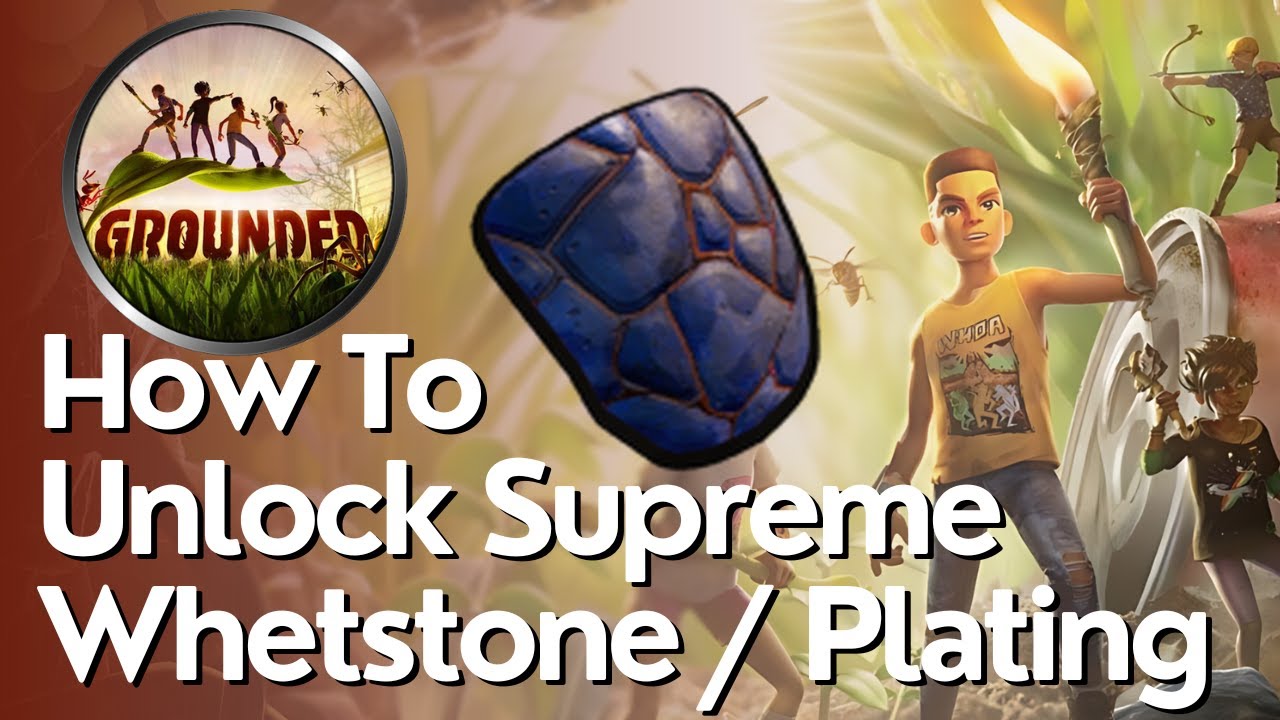 How to Unlock Supreme Whetstone & Plating in Grounded