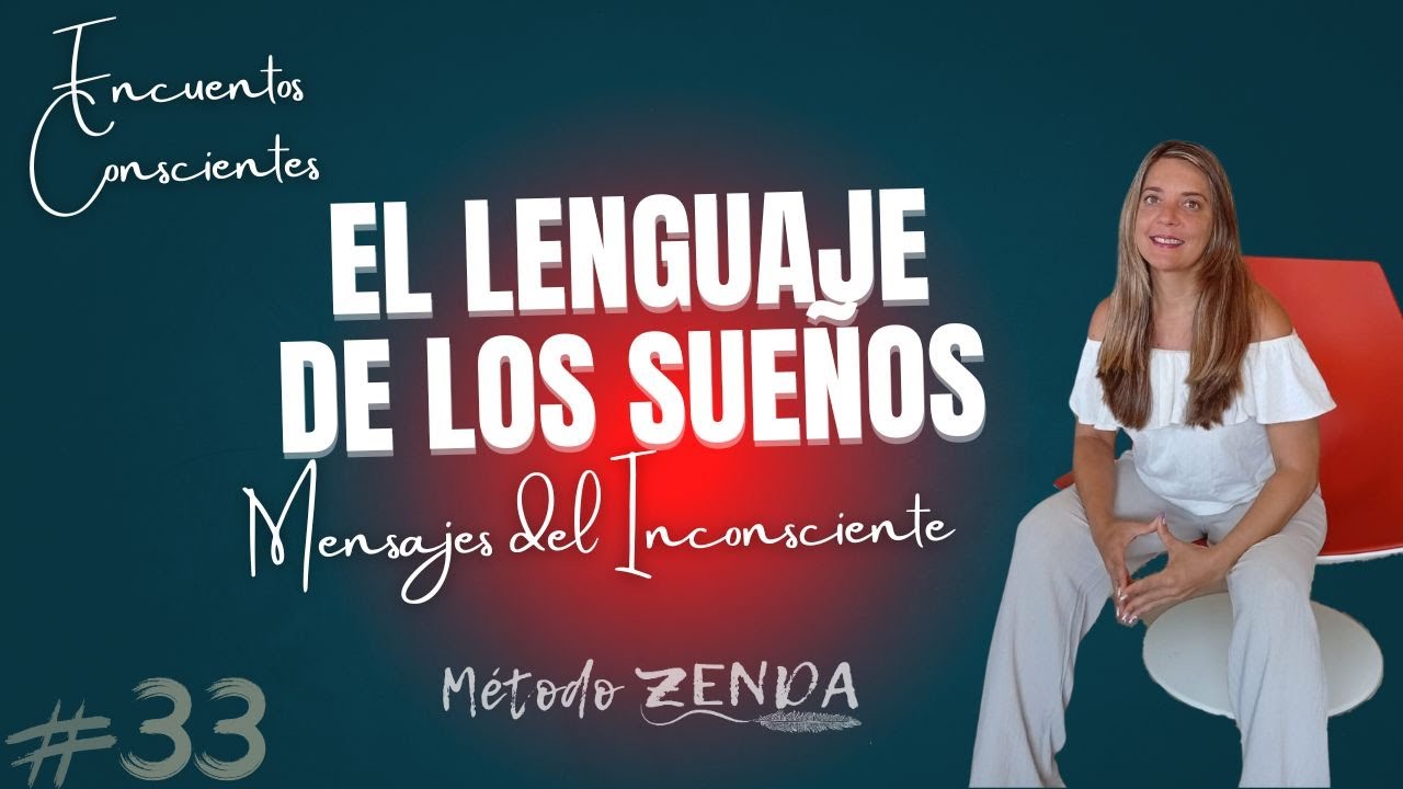 #33 El lenguaje de los sueños: Mensajes del Inconsciente🌿 ENCUENTROS CONSCIENTES | Ep 33