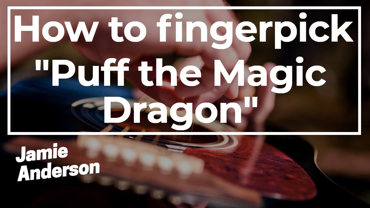 How to fingerpick Puff the Magic Dragon
