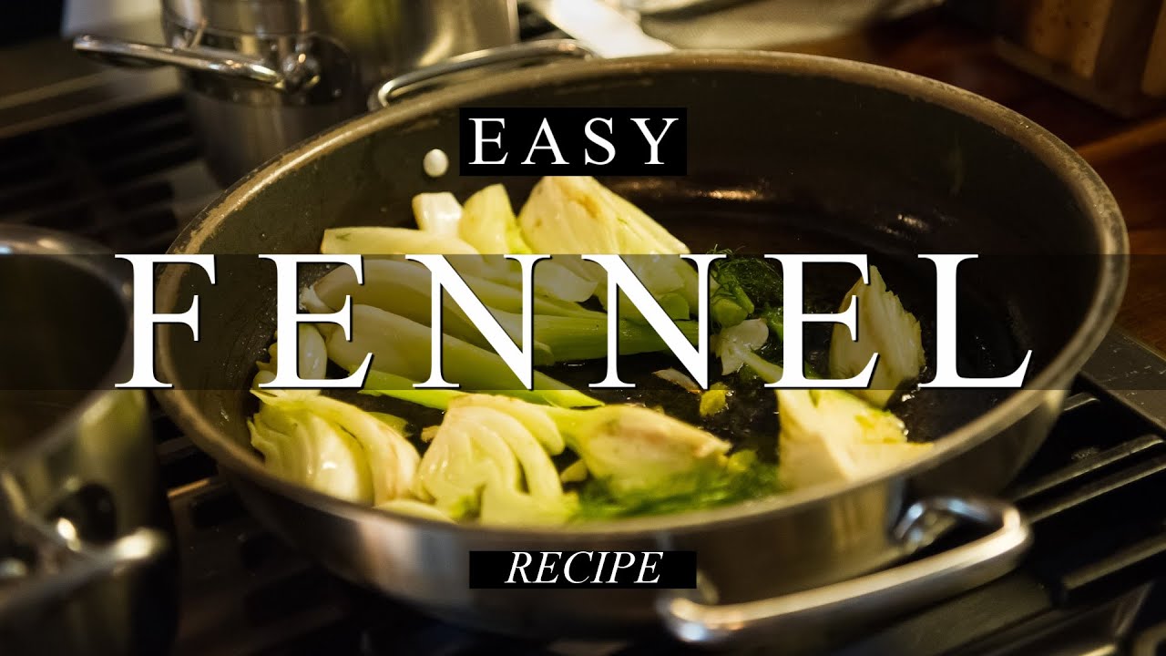 Easy Fennel Recipe | How To Cook Fennel