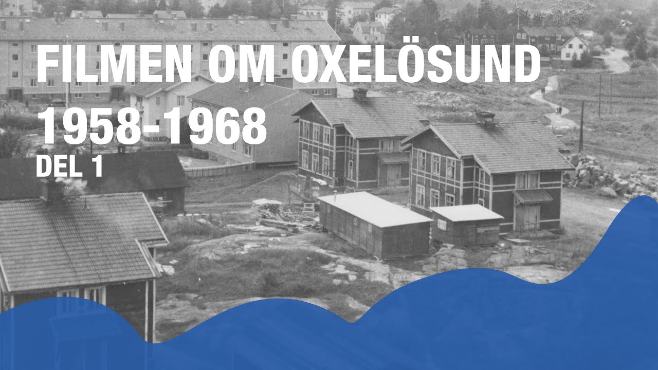 Filmen om Oxelösund 1958-1968 - Del 1