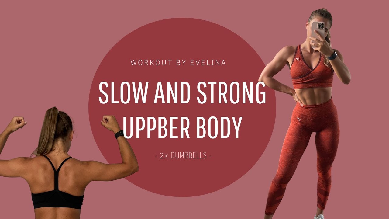 SLOW AND STRONG UPPER BODY | 20 min workout by Evelina