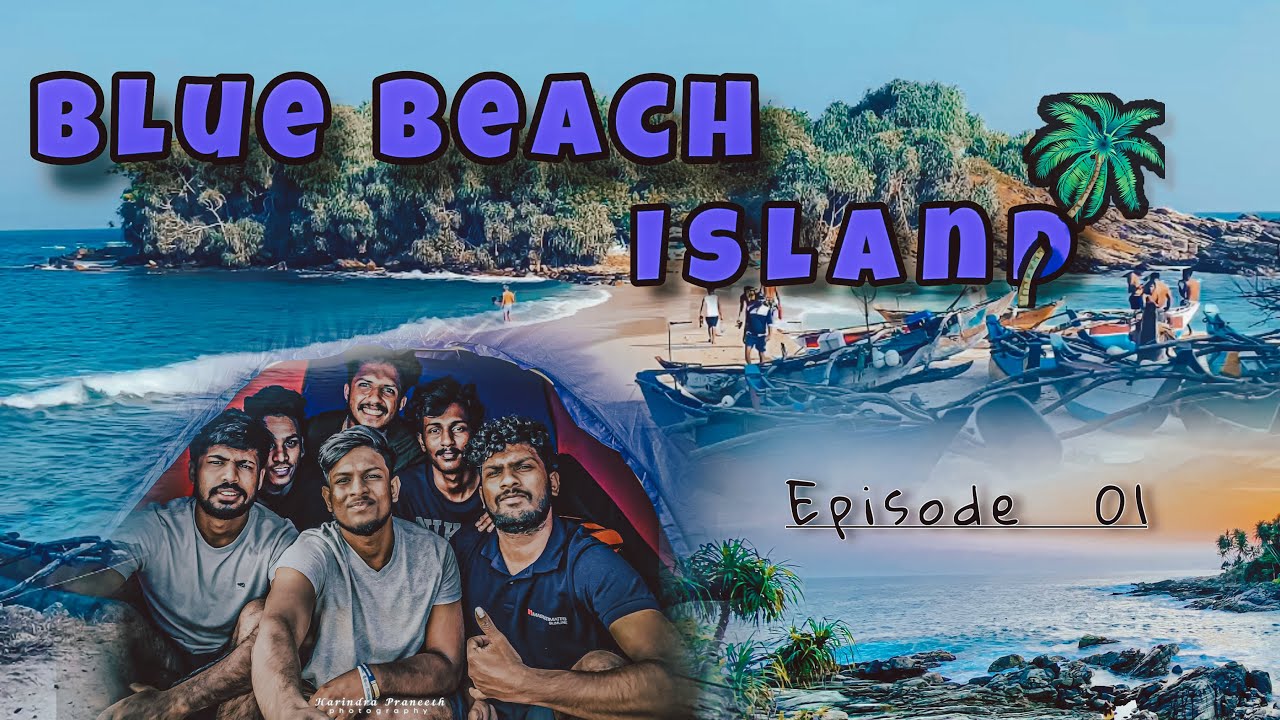 Camping Experience On Blue Beach Island | මේක යන්නම ඕනේ තැනක් #bluebeach #srilanka