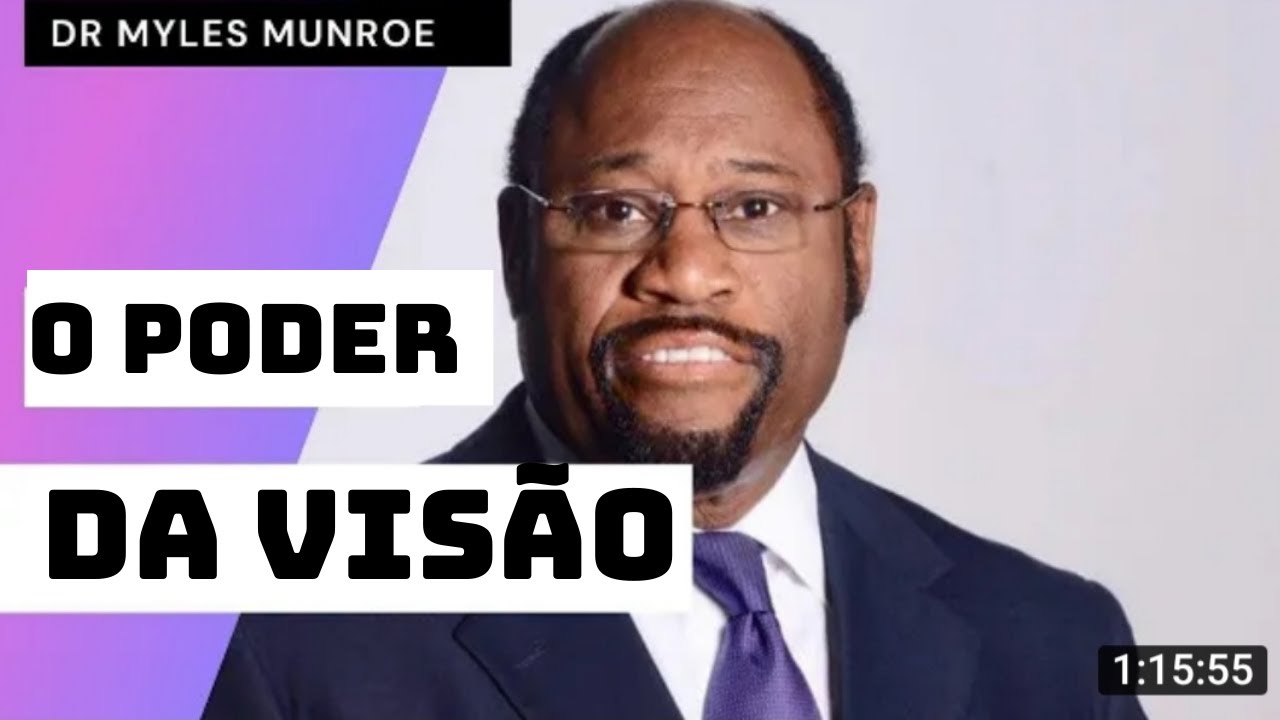 O Poder da Visão – Myles Munroe | Áudio 🎧