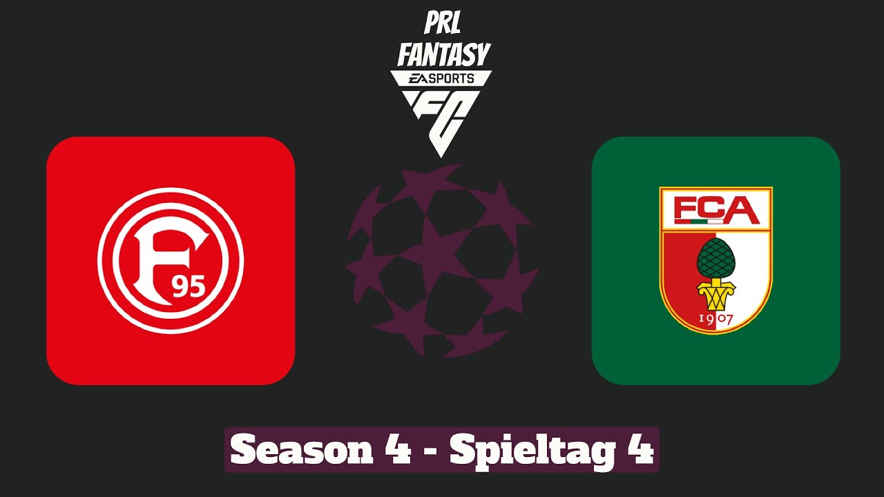 PRL Fantasy Season IV - Spieltag 4 - Fortuna Düsseldorf - FC Augsburg