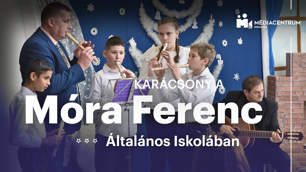 Mátészalka  I  Karácsony a Móra Ferenc Általános Iskolában