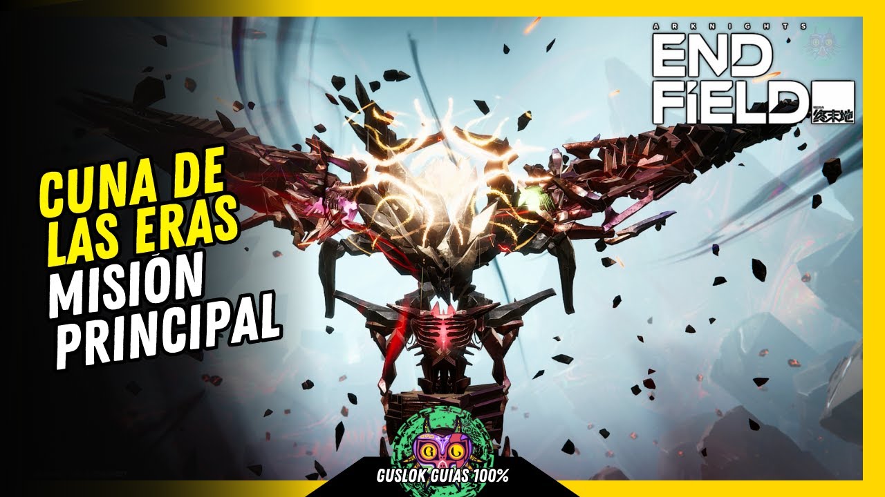 Misi&oacute;n Principal: Cuna de las eras Arknights Endfield 💯 Gu&iacute;a 100% 🏆