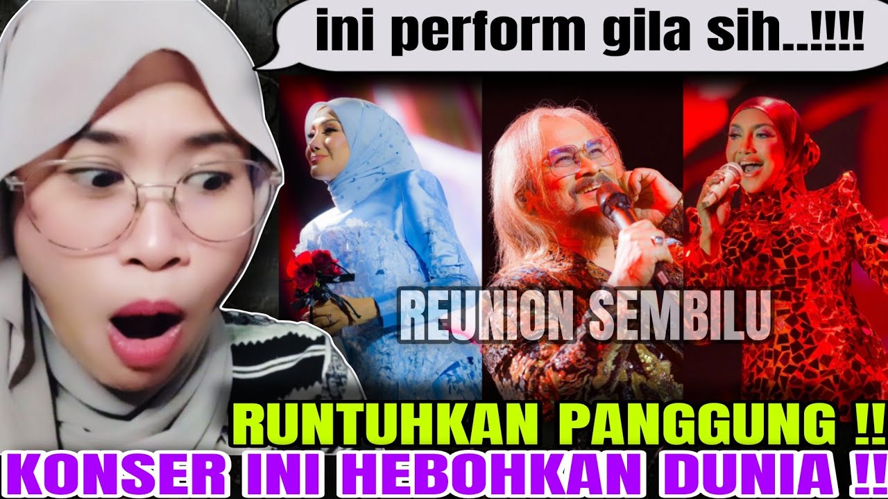 MENYITA PERHATIAN DUNIA‼️INILAH KONSER GILA ITU‼️REUNION SEMBILU REACTION MEDHOK 