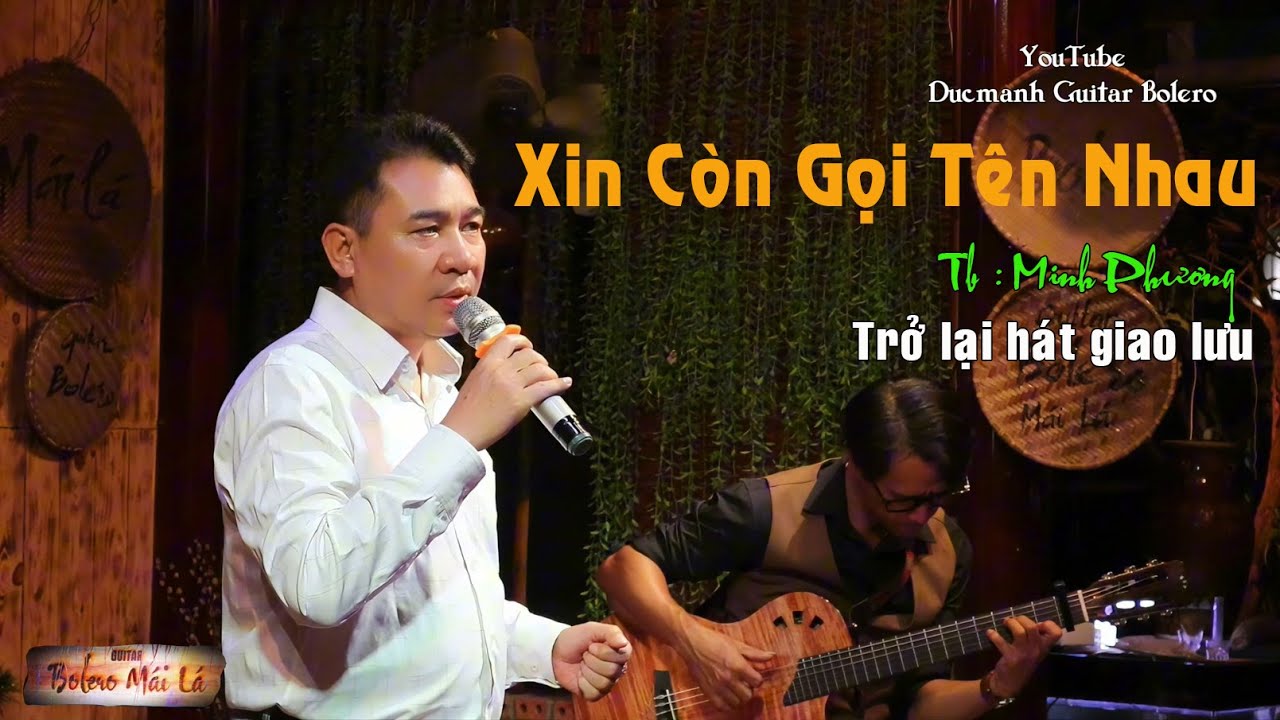 Xin Còn Gọi Tên Nhau |Tiếng hát  Minh Phương trở lại | Ducmanh Guitar Bolero Mái Lá