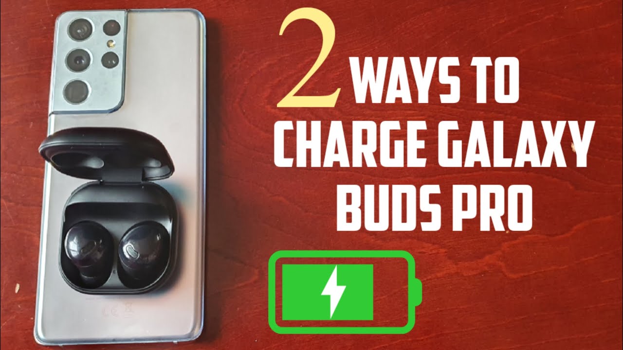 2 Best Ways To Charge Samsung Galaxy Buds Pro & How To Check Battery Charging Percentage Level