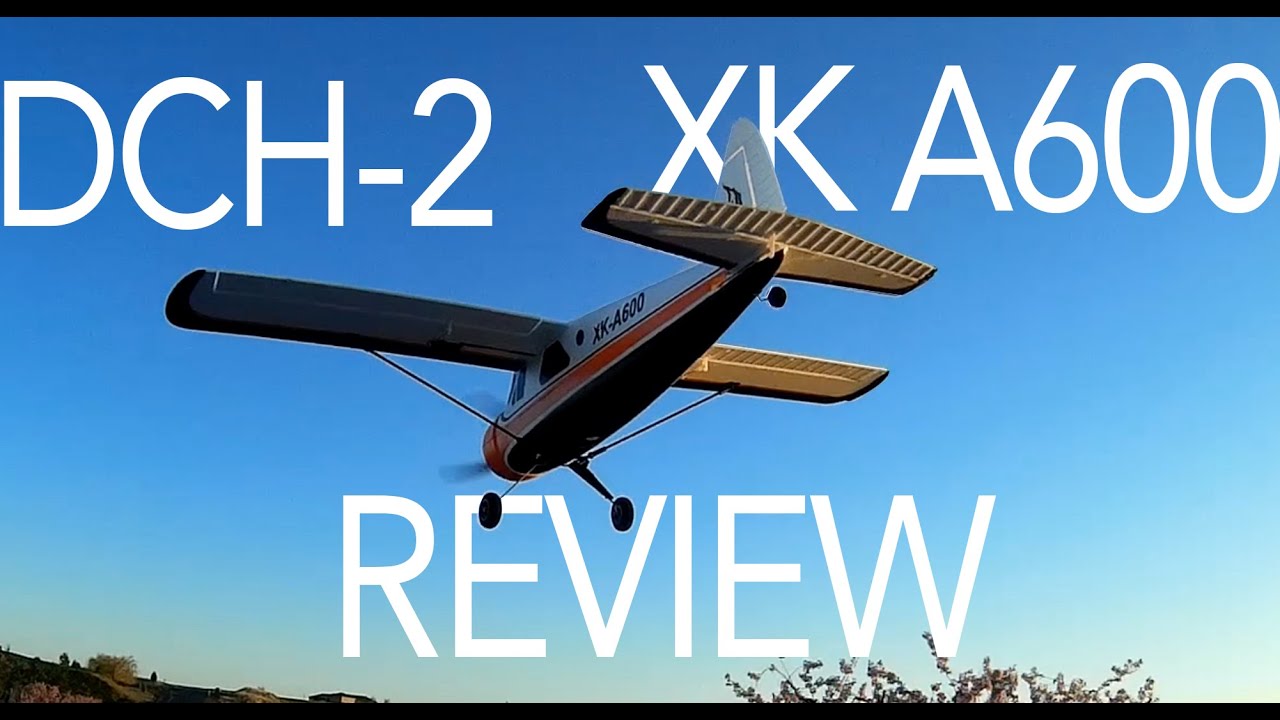 Review | XK A600 - DHC-2 BEAVER