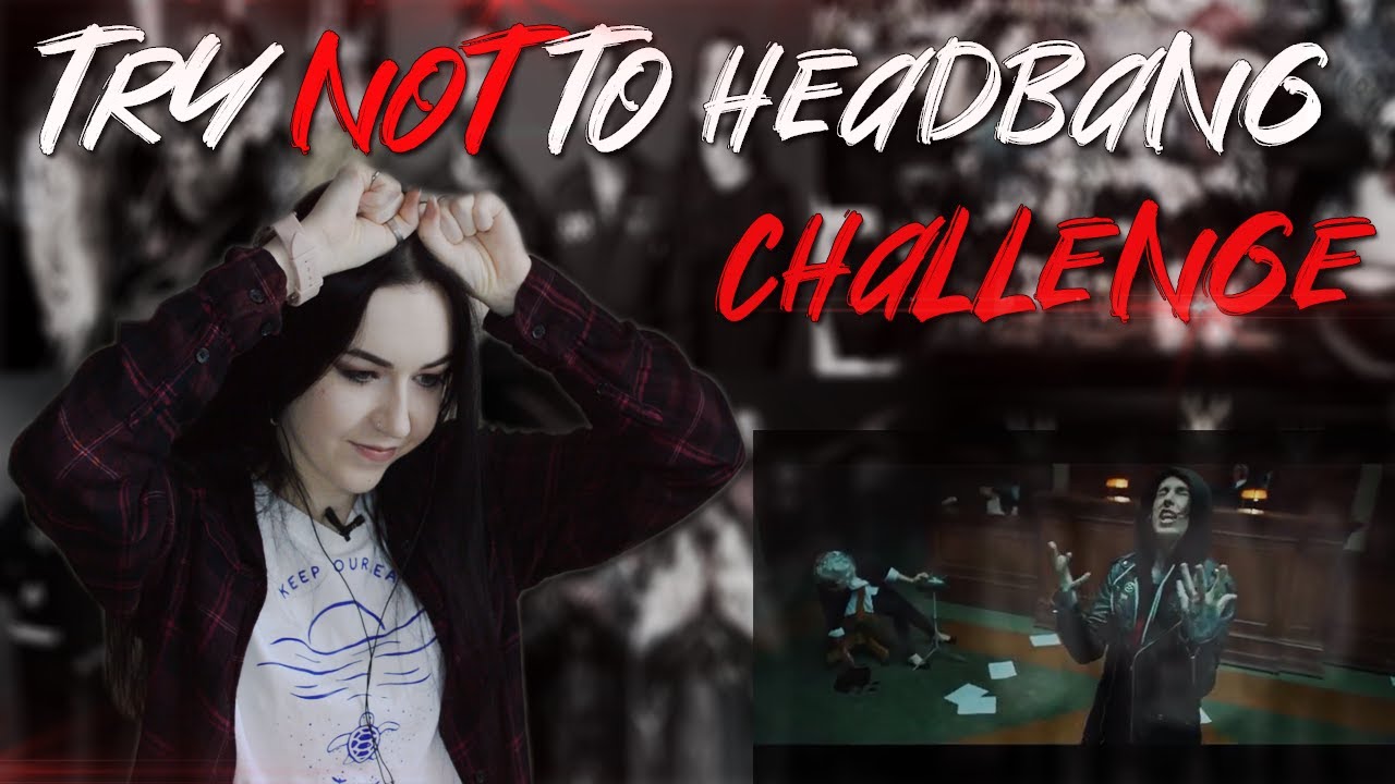 TRY NOT TO HEADBANG (Special for me edition)